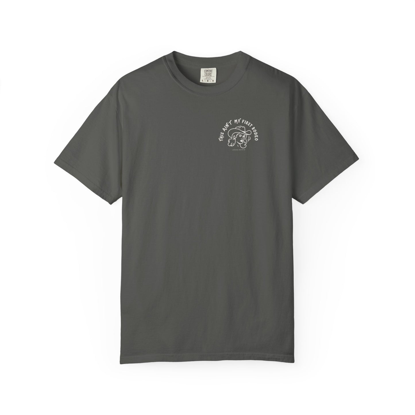 This Ain’t My First Rodeo | Tee