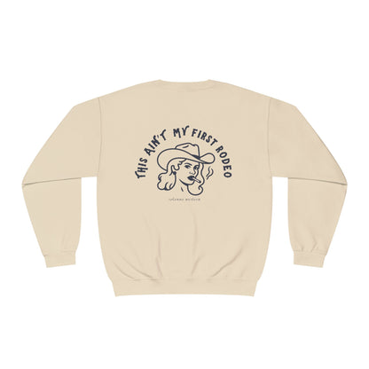 This Ain’t My First Rodeo | Crewneck
