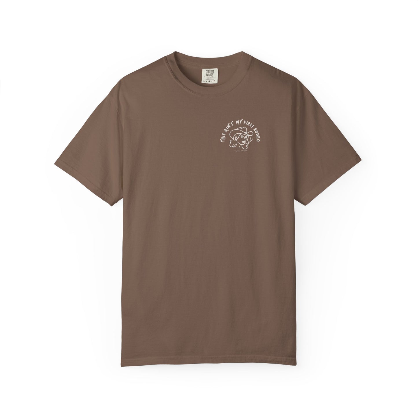 This Ain’t My First Rodeo | Tee