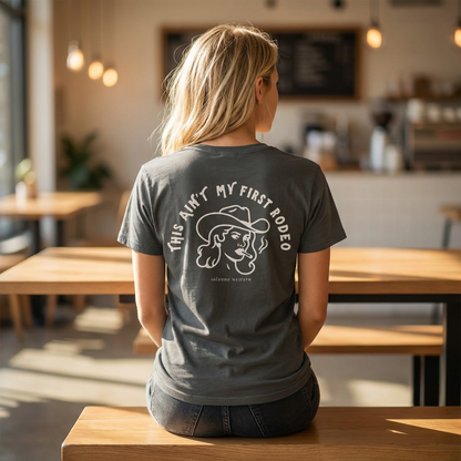 This Ain’t My First Rodeo | Tee