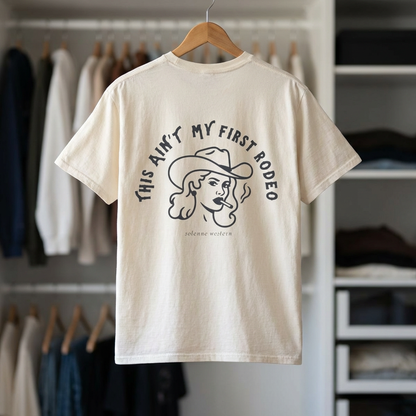 This Ain’t My First Rodeo | Tee