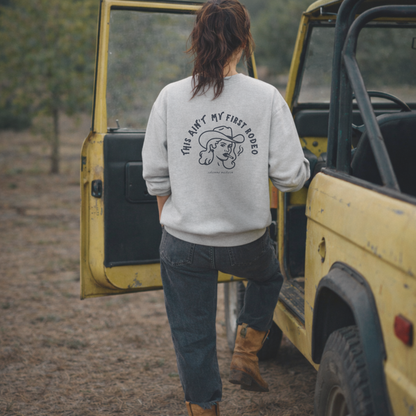 This Ain’t My First Rodeo | Crewneck