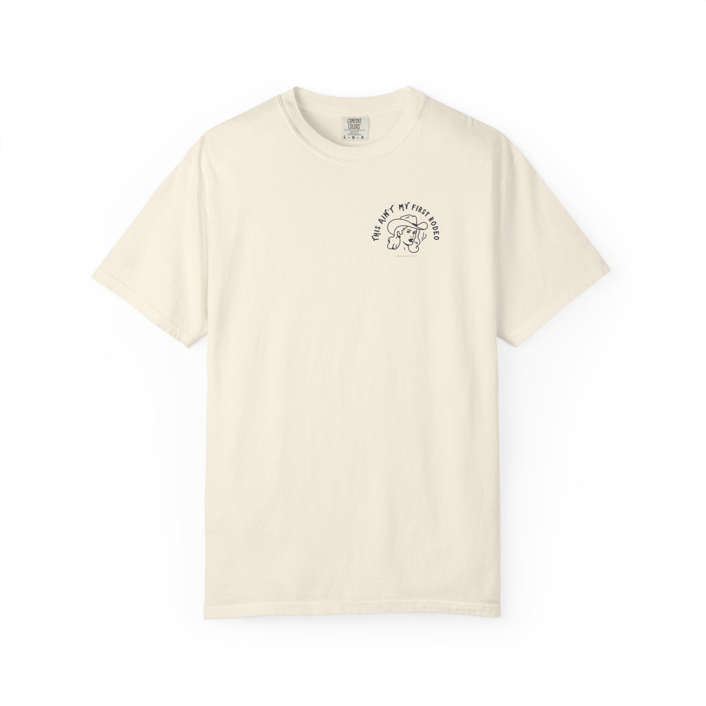 This Ain’t My First Rodeo | Tee