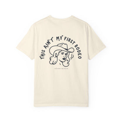 This Ain’t My First Rodeo | Tee