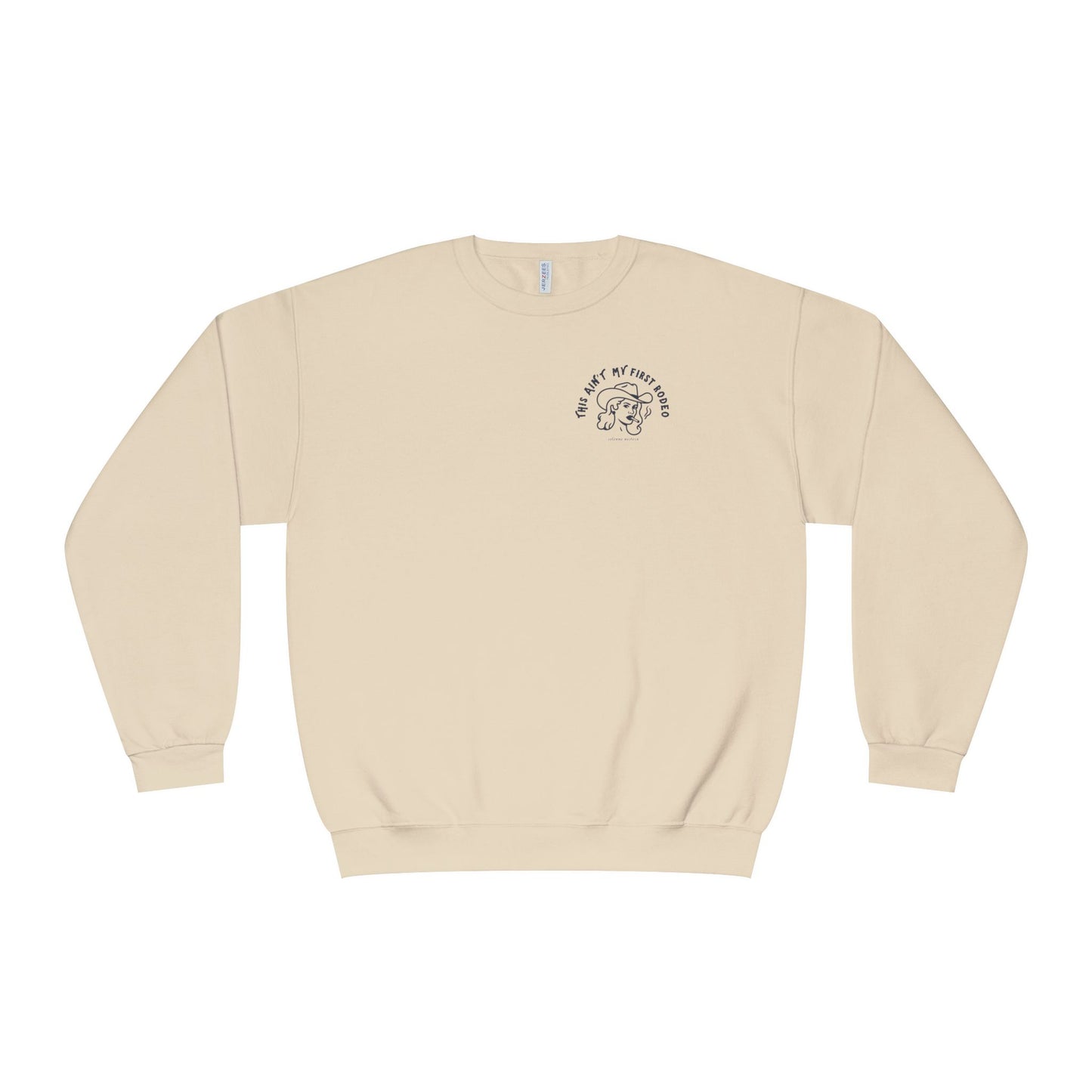 This Ain’t My First Rodeo | Crewneck