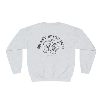 This Ain’t My First Rodeo | Crewneck